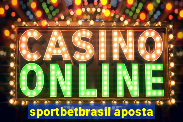 sportbetbrasil aposta